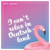 I Can't Relax in Deutschland - Single