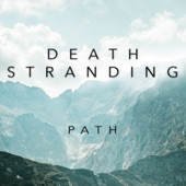 Path (From the 'Death Stranding' Trailer) artwork