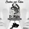 Stream & download Snakes and Fakes (feat. Datin & Nameless Servant) - Single