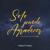 Solo Puedo Agradecer - Single