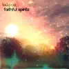 Stream & download Faithful Spirits - Single