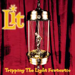 Tripping the Light Fantastic by Lit album reviews, ratings, credits