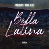 Bella latina by French The Kid iTunes Track 1