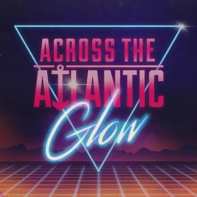 Glow - Single - Across The Atlantic