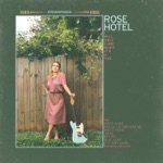Rose Hotel - Write Home