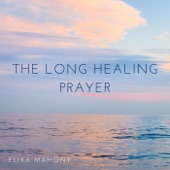 The Long Healing Prayer artwork