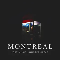 Montreal - Single by Jost & Hunter Reece album reviews, ratings, credits