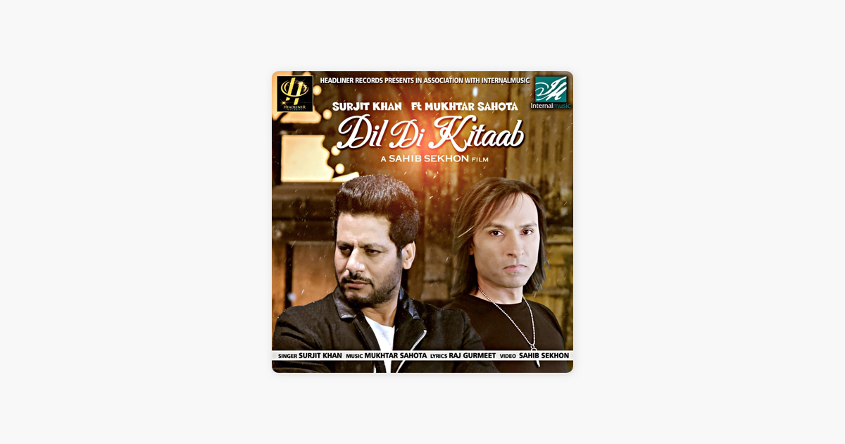 Dil Di Kitaab Feat Mukhtar Sahota Single By Surjit Khan On Apple Music dil di kitaab feat mukhtar sahota single by surjit khan on apple music