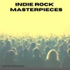 Indie Rock Masterpieces