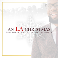 Sam Roberts & The Levites Assembly - An LA Christmas artwork