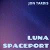 Luna Spaceport - Single