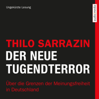 Thilo Sarrazin - Der neue Tugendterror: Über die Grenzen der Meinungsfreiheit in Deutschland artwork