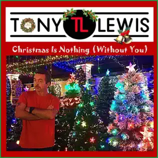 descargar álbum Tony Lewis - Christmas Is Nothing Without You