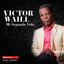 Mi Segunda Vida - Single - Victor Waill Mi Segunda Vida - Single - Victor Waill