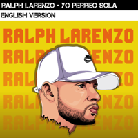 Ralph Larenzo - Yo Perreo Sola (English Version) artwork