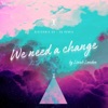 WE NEED A CHANGE (Linah London Ver.) [EX-3D DIGISONIC Remix] [feat. Sehwang Kim & Karl Kula] - Single