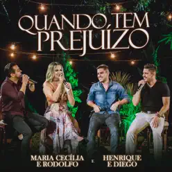 Quando Tem Prejuízo - Single - Maria Cecília e Rodolfo Quando Tem Prejuízo - Single - Maria Cecília e Rodolfo