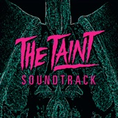 The Taint (Original Motion Picture Soundtrack)