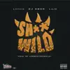 Shit Wild (feat. Laje’ & Lotice) - Single album lyrics, reviews, download