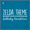 The Legend of Zelda (Lullaby Rendition) - Single album lyrics, reviews, download