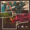 Till My Time Come - Single, 2019