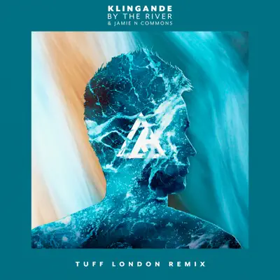 By The River (Tuff London Remix) - Single - Klingande By The River (Tuff London Remix) - Single - Klingande