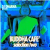 DJ Dharma Presents Buddha Café, Selection 2