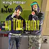 No Time Today (feat. Bijan) - Single album lyrics, reviews, download
