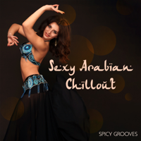 Tropical Chill Paradise & Copacabana Playa Chill - Sexy Arabian Chillout Spicy Grooves: Magic Place, Erotic Oriental Dance & Middle Eastern Music artwork