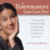 The Temperament God Gave You: The Classic Key to Knowing Yourself, Getting Along with Others, and Growing Closer to the Lord (Unabridged) - Art Bennett & Laraine Bennett