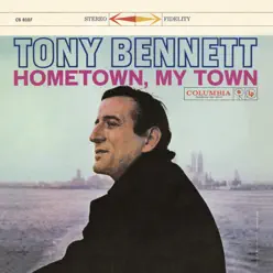 Hometown, My Town (Remastered) - Tony Bennett