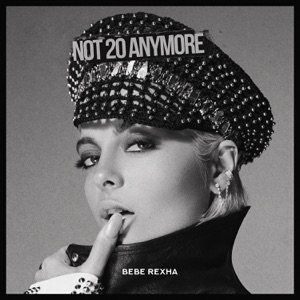 Bebe Rexha - Not 20 Anymore - 排舞 音樂