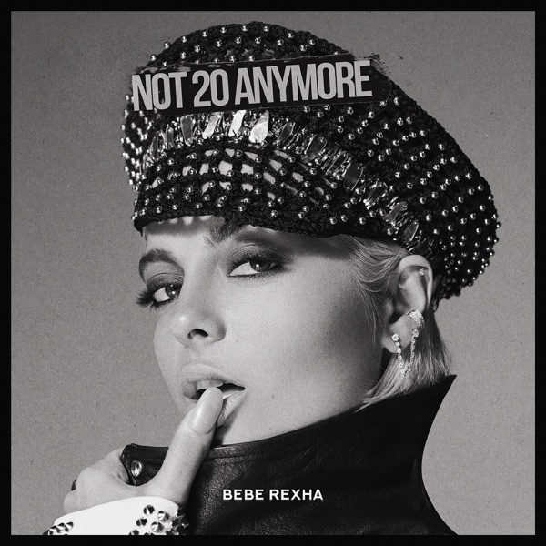 Not 20 Anymore - Single - Bebe Rexha