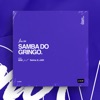 Samba Do Gringo (feat. Selma & Jaw) - Single