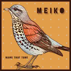 Name That Tune - Single - Meiko Name That Tune - Single - Meiko