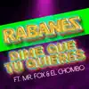 Dime Que Tu Quieres (feat. Mr. Fox & El Chombo) - Single album lyrics, reviews, download