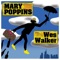 Mary Poppins - Wes Walker lyrics