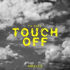 Touch off (From 