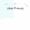 Close Friends - Misfit Music lyrics