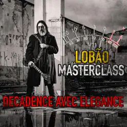 Decadence Avec Elegance - Single - Lobão Decadence Avec Elegance - Single - Lobão