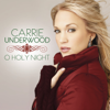 O Holy Night - Carrie Underwood