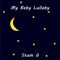 My Baby Lullaby - Stam G lyrics