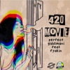 420 Movie (feat. Fyakin) - Single, 2019