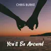 You'll Be Around - EP album lyrics, reviews, download