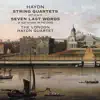 Stream & download Haydn: String Quartets Op. 42, 77 & Seven Last Words