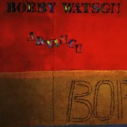 Advance - Bobby Watson Advance - Bobby Watson