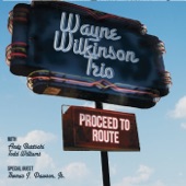 Wayne Wilkinson Trio - Sooner or Later