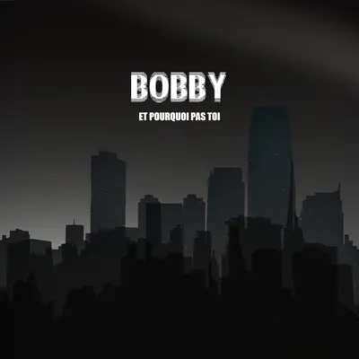 Et pourquoi pas toi (Version instrumentale) - Single - Bobby