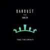 Take the Crown (feat. SBCR) - Single album lyrics, reviews, download