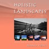 Holistic Landscapes, Vol. II